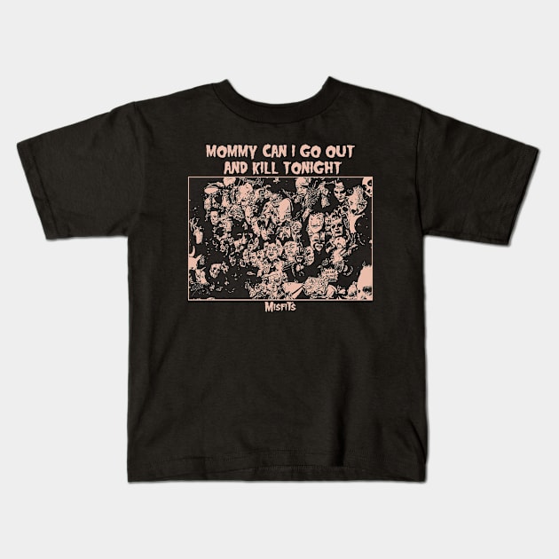 mommy can i go out to kill toningh // by lc Kids T-Shirt by lord cobra